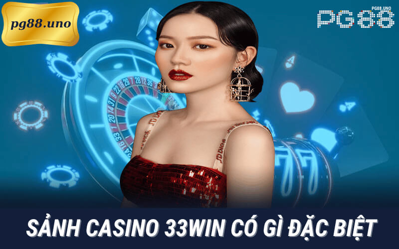 sảnh casino 33win tại PG88