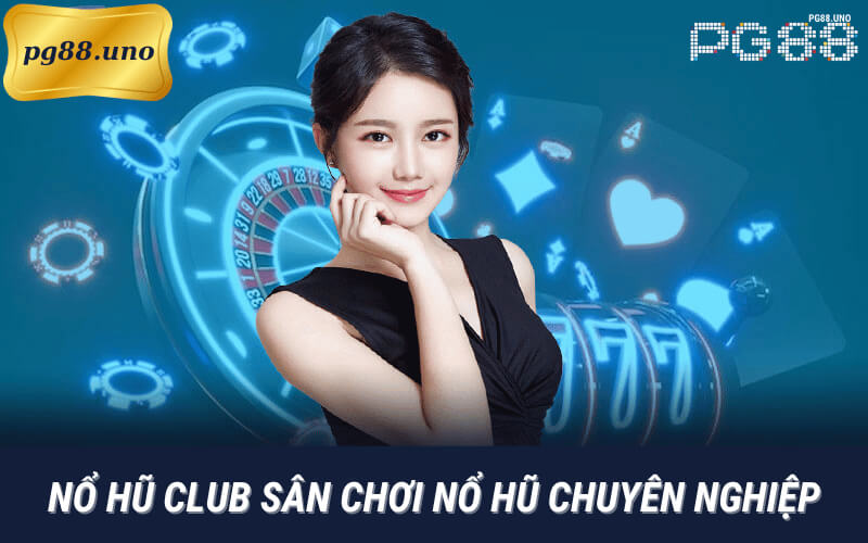 nổ hũ club tại PG88